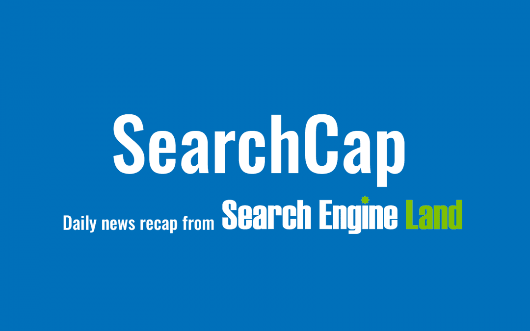 SearchCap: Google Discover ads & PPC tools