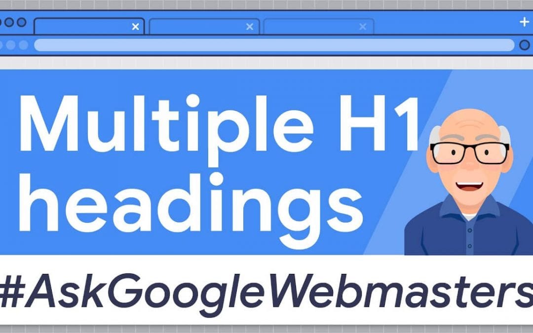 Multiple H1s won’t get in the way of your SEO, Google says