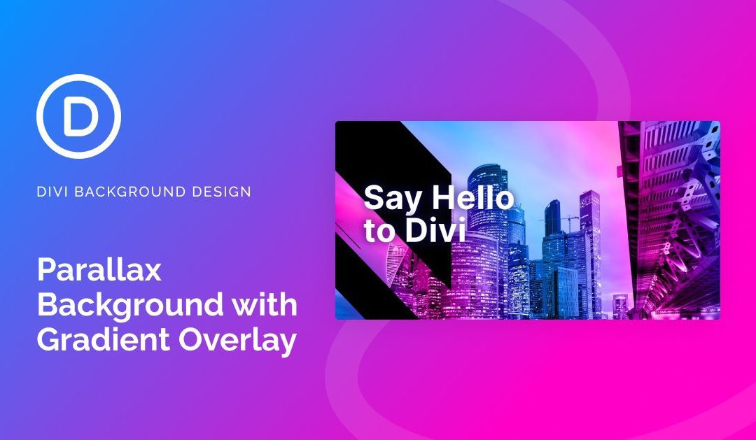 How to Create a Parallax Image Background with a Blended Gradient Overlay in Divi