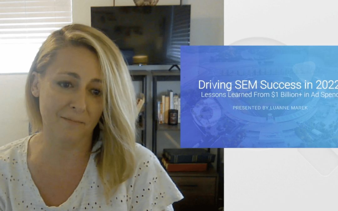 Driving SEM success: Lessons learned from $1 billion+ in ad spend