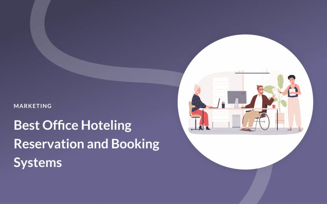 5 Best Office Hoteling Reservation and Booking Systems