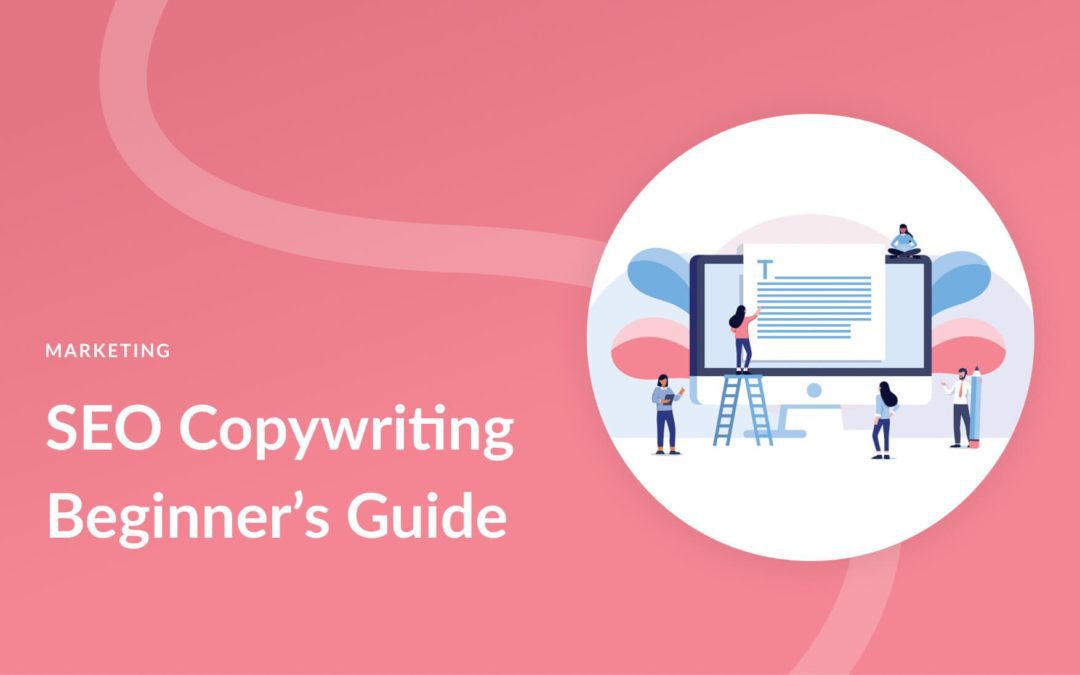 A Beginner’s Guide to SEO Copywriting