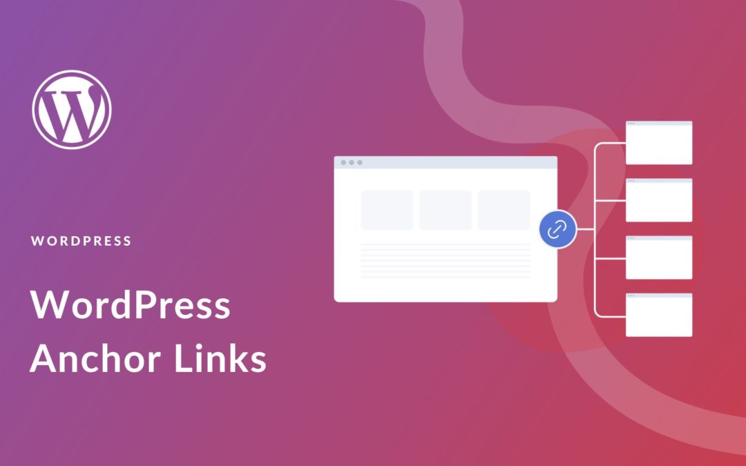 How to Create Anchor Links in WordPress: A Complete Guide