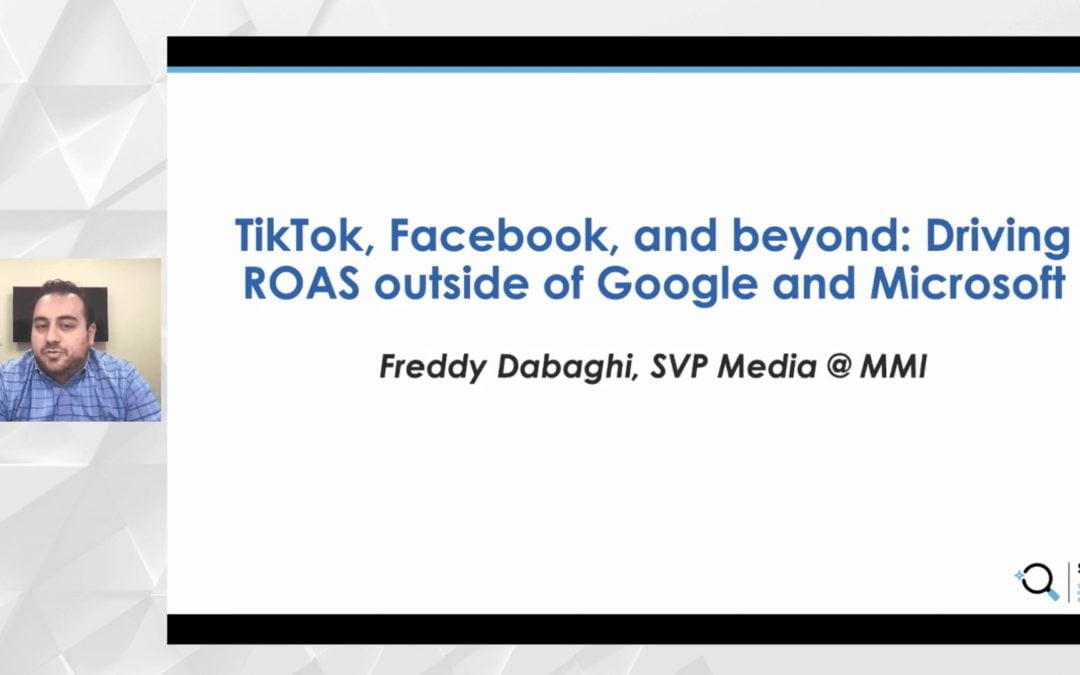 TikTok, Facebook and beyond: Driving ROAS outside of Google and Microsoft