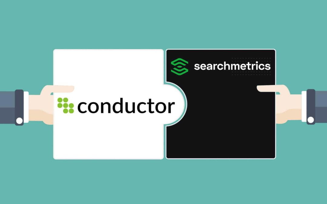 Conductor acquires Searchmetrics in big enterprise SEO merger