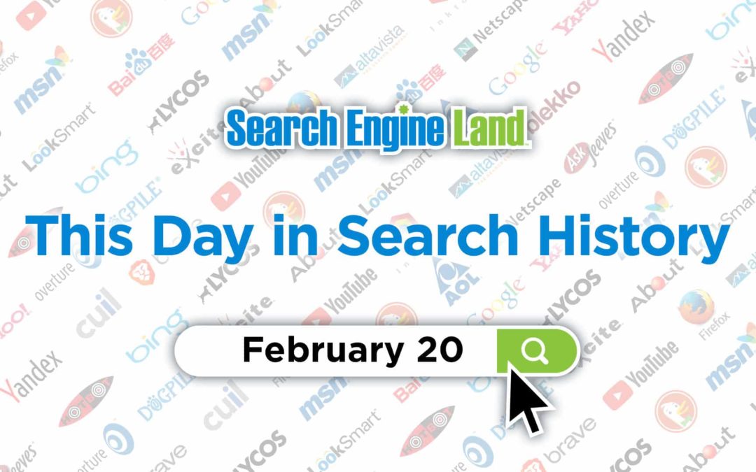 This day in search marketing history: February 20