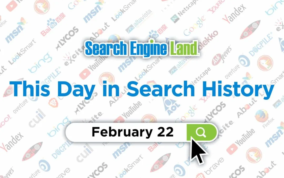 This day in search marketing history: February 22