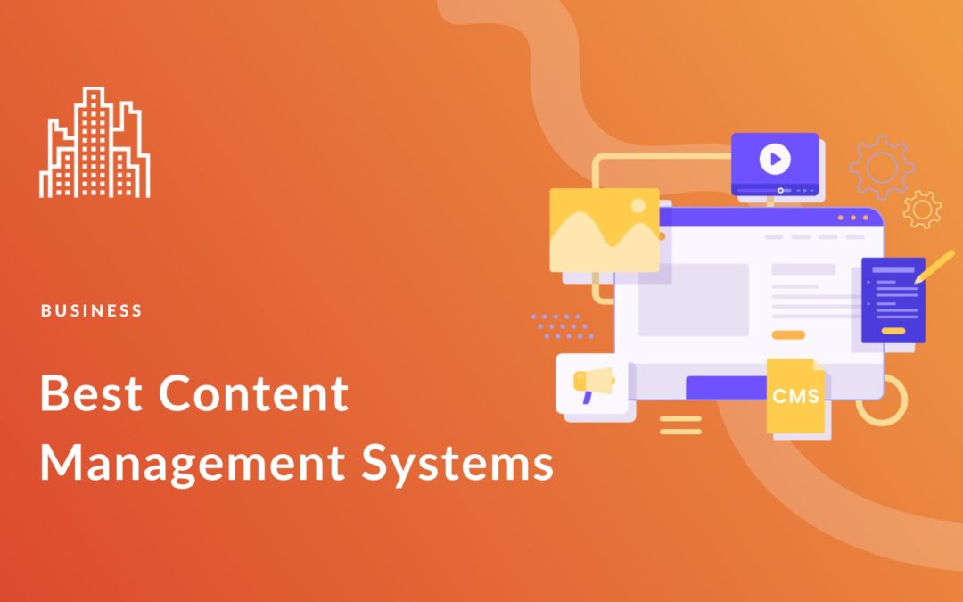 11 Best Content Management Systems in 2023