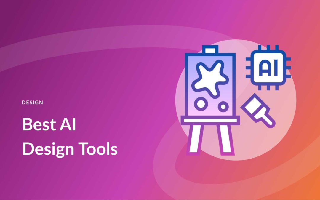 9 Best AI Design Tools in 2023 (Reviewed & Compared)