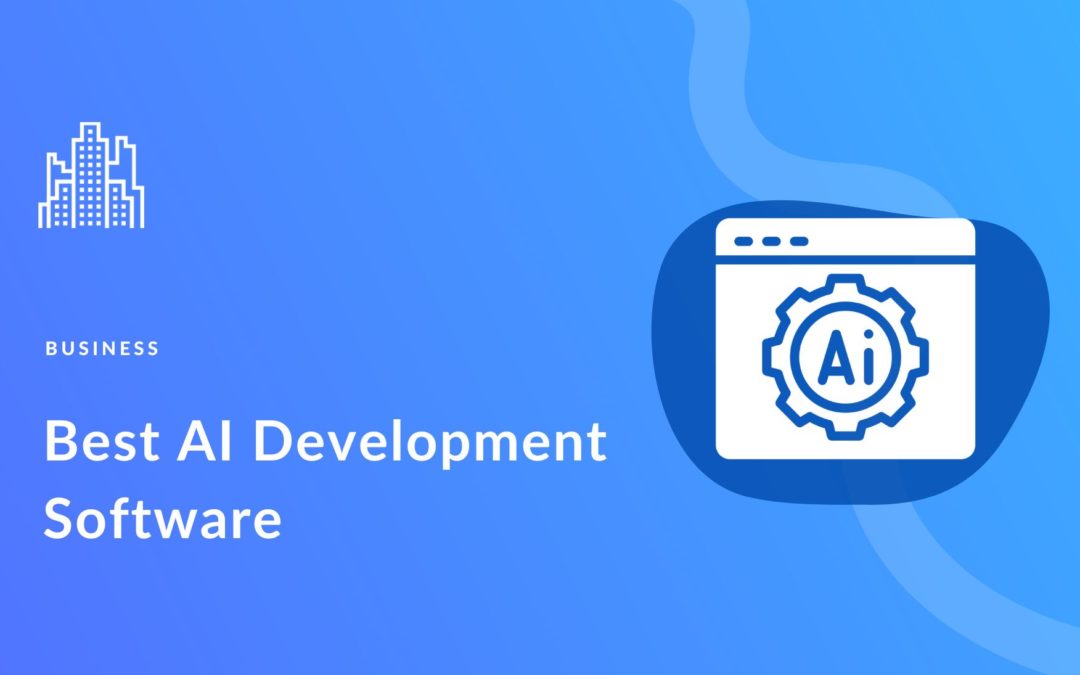 9 Best AI Development Software in 2023