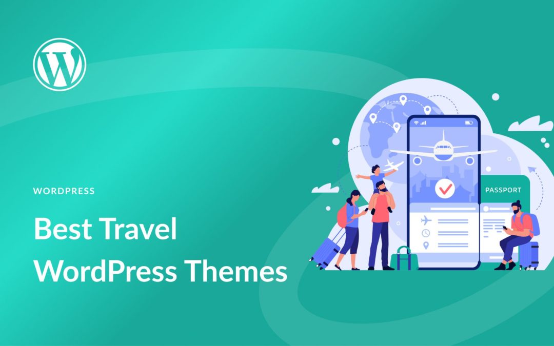 10 Best WordPress Travel Themes in 2023 (for Travel Blogs & Agencies)