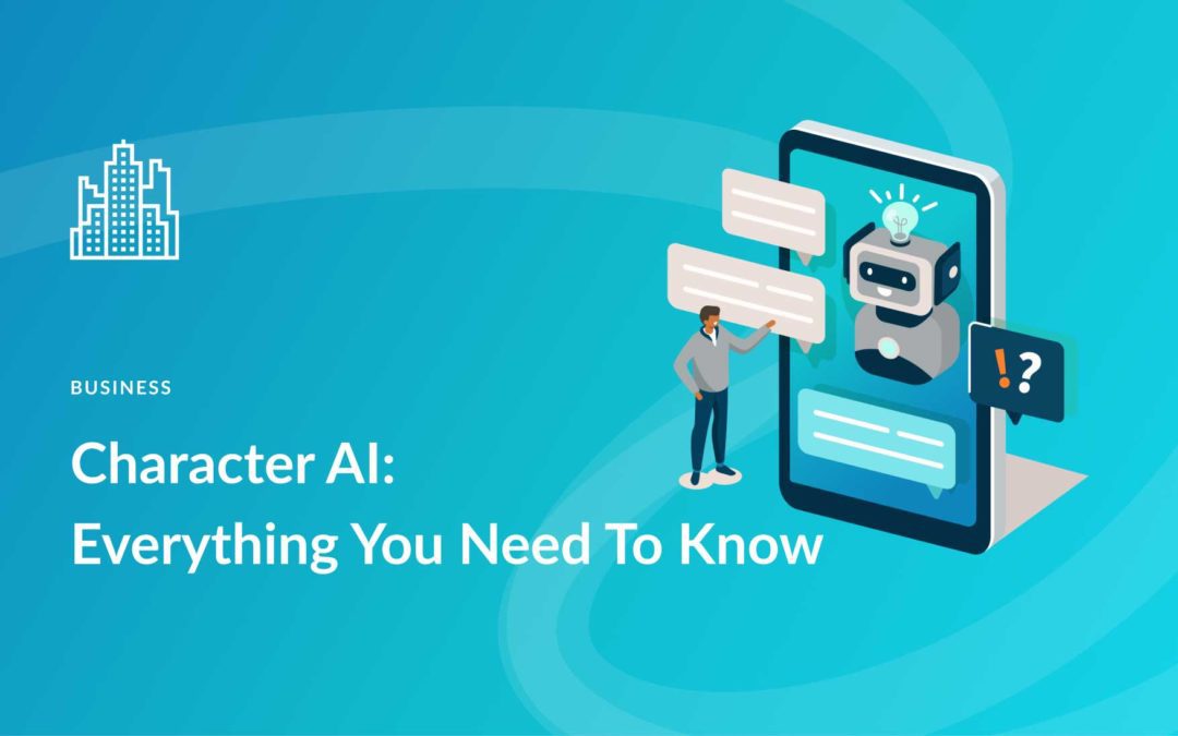 Character AI: Everything You Need To Know