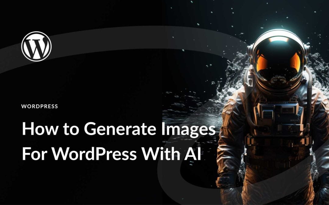 How to Generate Images For WordPress With AI (2023 Tutorial)