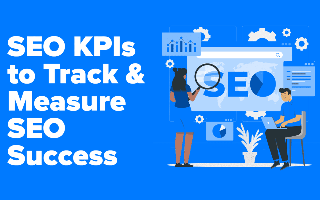 SEO KPIs to track and measure SEO success