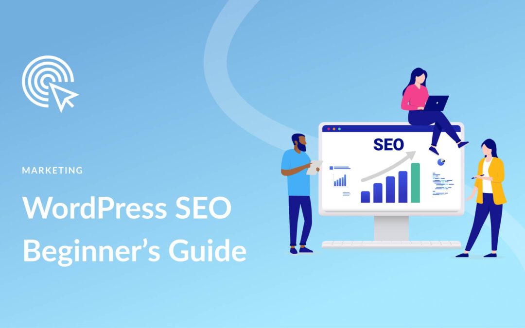 WordPress SEO: The Ultimate Beginner’s Guide for 2023